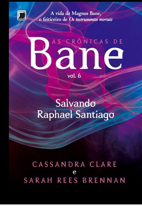 Salvando Rafael Santiago - As Crônicas de Bane -